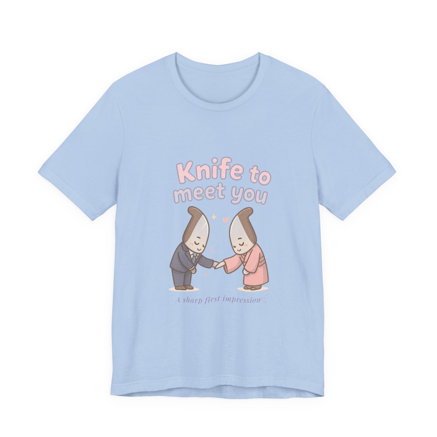 Knife to Meet You — Unisex Tee
