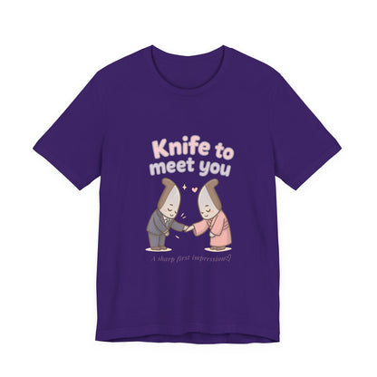 Knife to Meet You — Unisex Tee