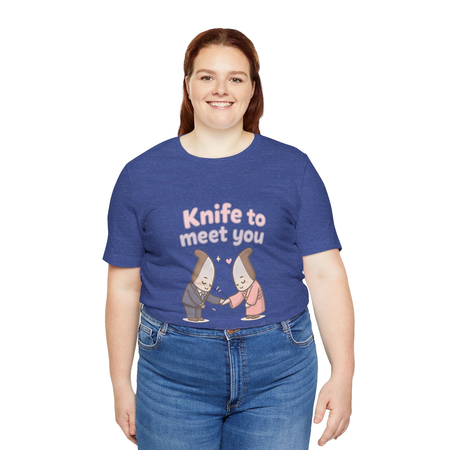 Knife to Meet You — Unisex Tee