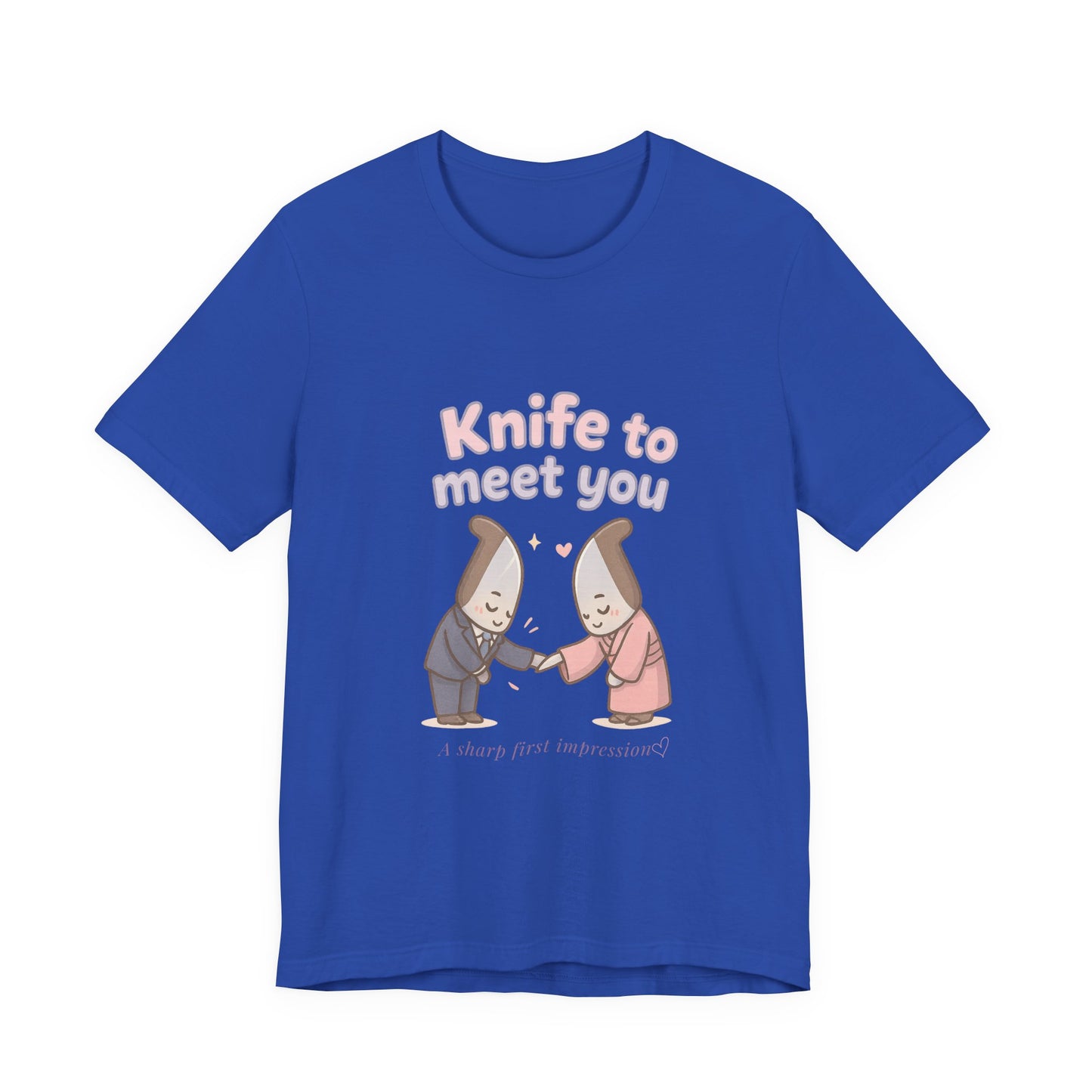 Knife to Meet You — Unisex Tee