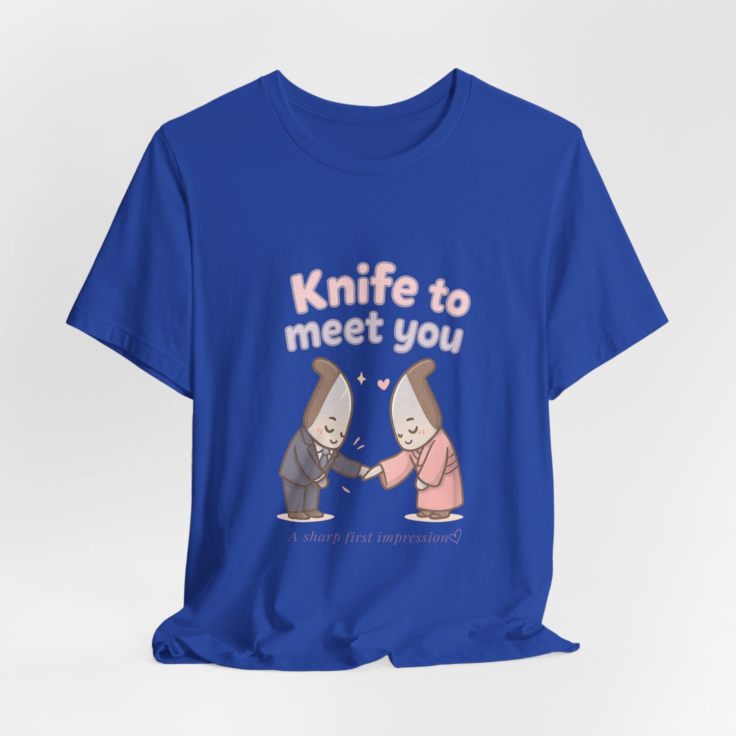 Knife to Meet You — Unisex Tee